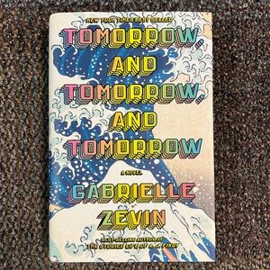 Tomorrow, and Tomorrow, and Tomorrow by Gabrielle Zevin